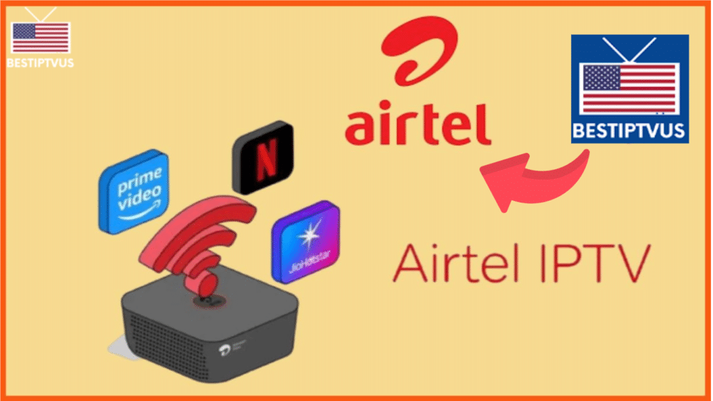 Airtel IPTV service bundling Wi-Fi, OTT and TV channels